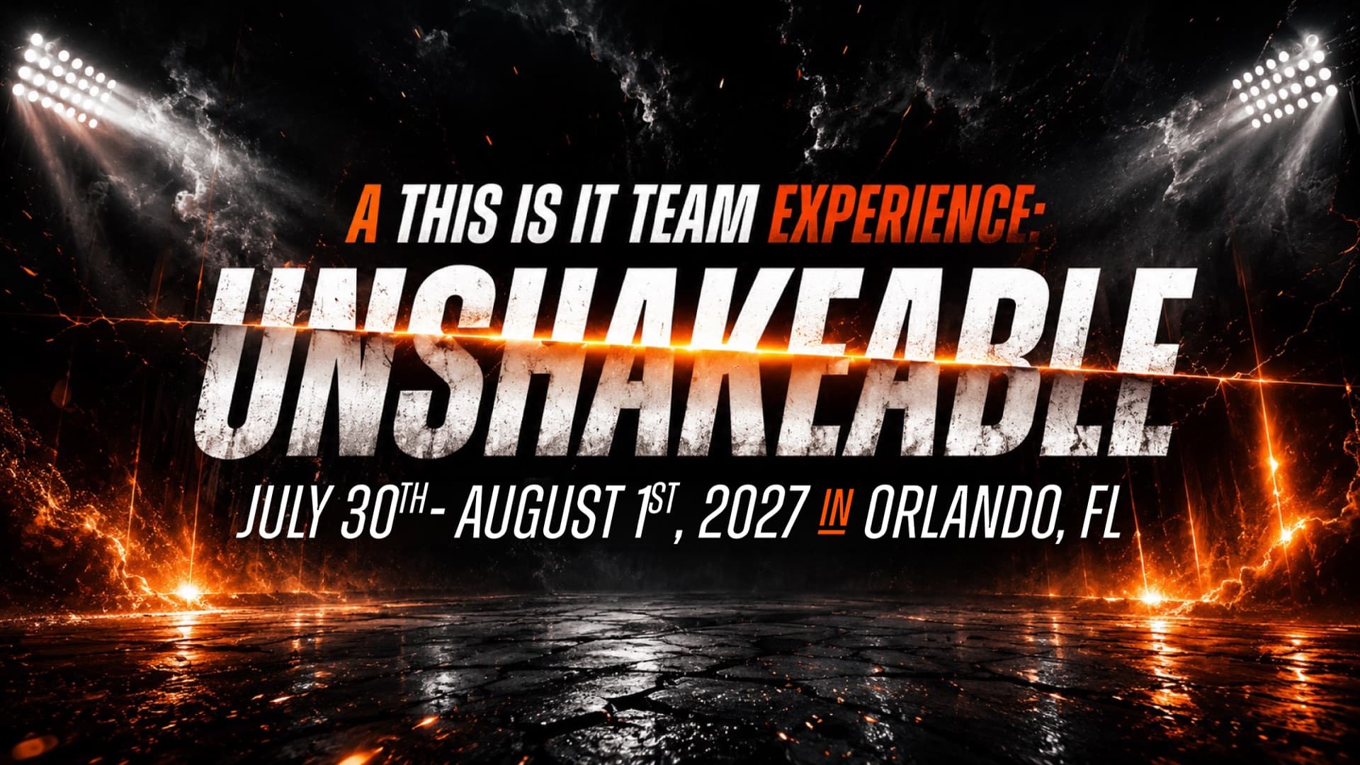 UNSHAKEABLE 2027 - A This Is It Team Experience, Orlando, Florida, July 2027